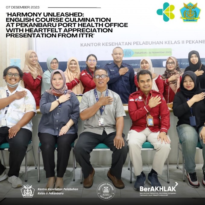 Harmony Unleashed: English Course Culmination at Pekanbaru Port Health Office with Heartfelt Appreciation Presentation From ITTR