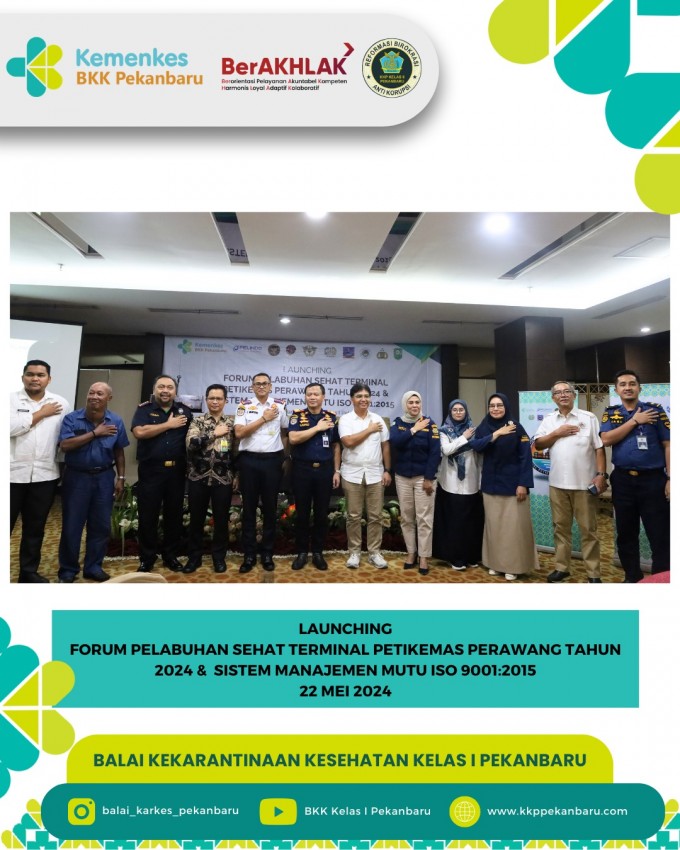 Launching Forum Pelabuhan Sehat TPK Perawang dan ISO 9001:2015: Langkah Maju Balai Karkes Pekanbaru Menuju Pelayanan Berkualitas