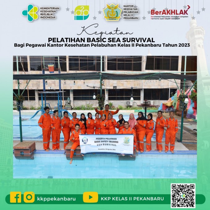 Pelatihan Basic Sea Survival Tingkatkan Kesiapan Pegawai Kantor Kesehatan Pelabuhan Kelas II Pekanbaru Menghadapi Darurat di Laut